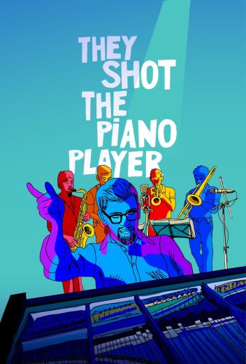 مشاهدة فيلم They Shot the Piano Player 2023 مترجم